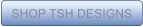 SHOP TSH DESIGNS